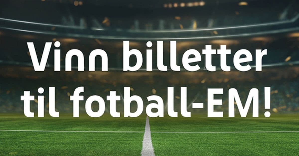 Vinn billetter til fotball-EM i sommer